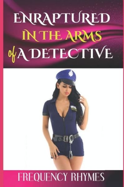 Frequency Rhymes · Enraptured in the Arms of a Detective (Paperback Bog) (2020)