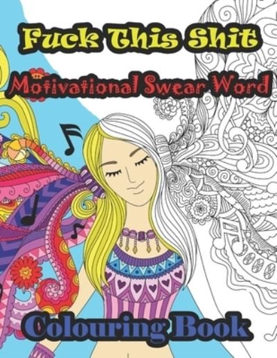 Cover for Kr Colins · Fuck This Shit Motivational Swear Word Colouring Book (Taschenbuch) (2020)