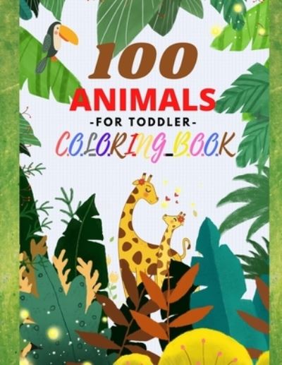 Cover for Harry Redmond · 100 Animals -For Toddler- Coloring Book (Paperback Book) (2020)