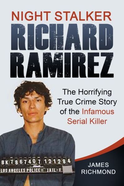 Cover for James Richmond · Night Stalker Richard Ramirez (Pocketbok) (2021)