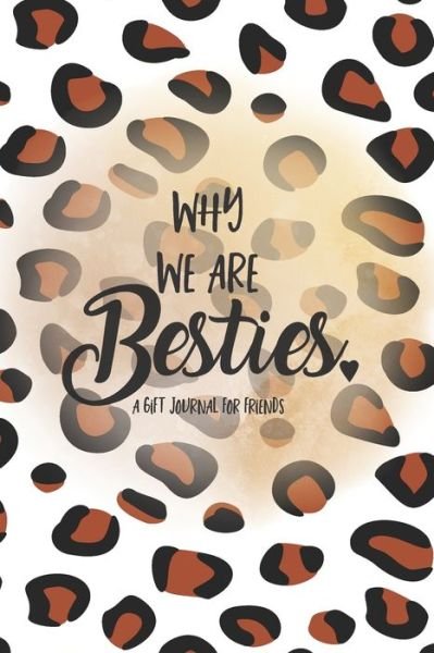 Cover for Independently Published · Why We Are Besties (Taschenbuch) (2021)