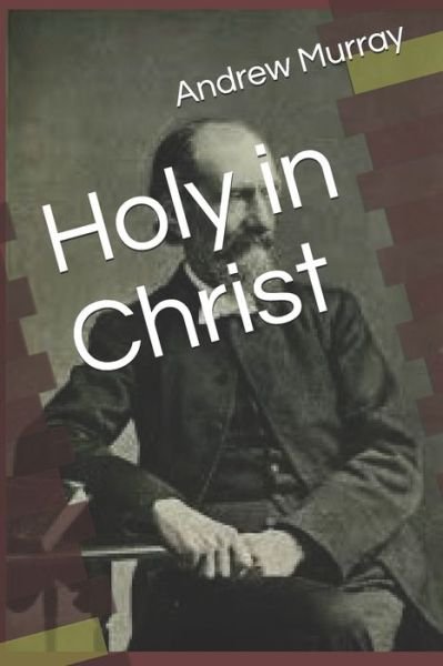 Cover for Andrew Murray · Holy in Christ (Taschenbuch) (2020)