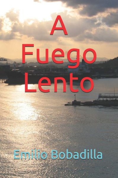 Cover for Emilio Bobadilla · A Fuego Lento (Paperback Book) (2020)