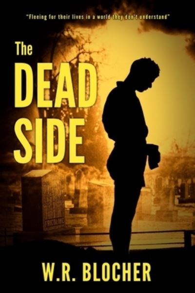 Cover for W. R. Blocher · Dead Side (Book) (2020)