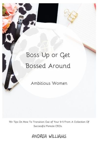 Cover for Andrea Williams · Boss Up or Get Bossed Around (Pocketbok) (2020)