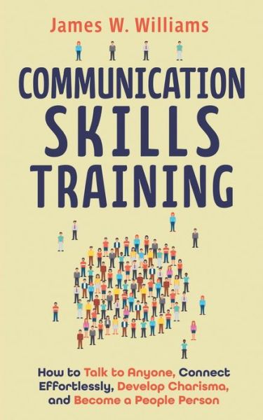 Cover for James W Williams · Communication Skills Training (Paperback Book) (2020)