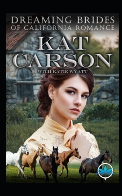 Cover for Katie Wyatt · Dreaming Brides of California Romance (Paperback Book) (2021)