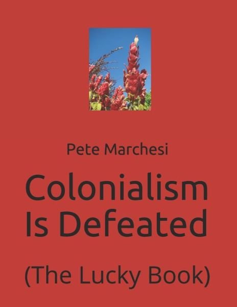 Cover for Pete Marchesi · Colonialism Is Defeated (Paperback Book) (2020)