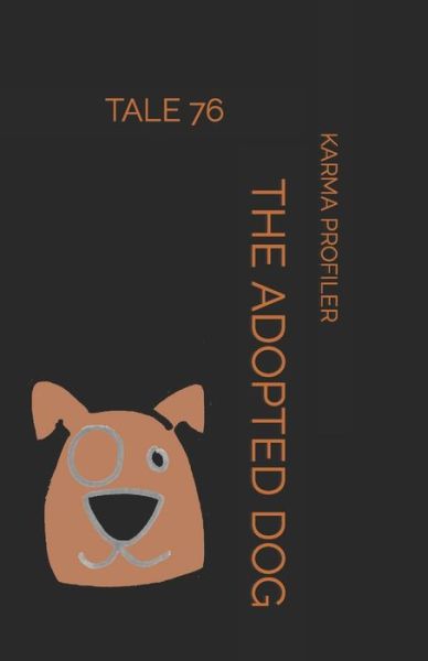 Cover for Karma Profiler · The Adopted Dog (Paperback Book) (2020)