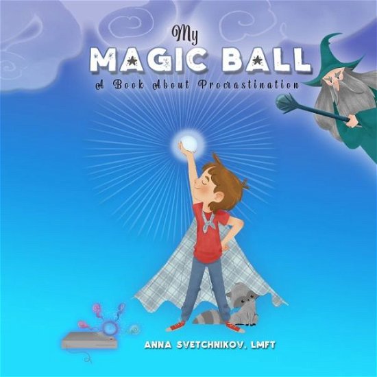 Anthony Svetchnikov · My Magic Ball (Taschenbuch) (2020)