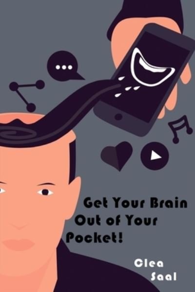 Cover for Clea Saal · Get Your Brain Out of Your Pocket! (Paperback Bog) (2021)
