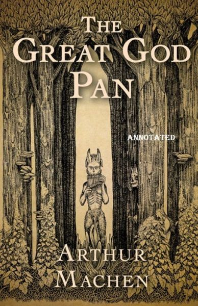 Cover for Arthur Machen · The Great God Pan Annotated (Pocketbok) (2021)