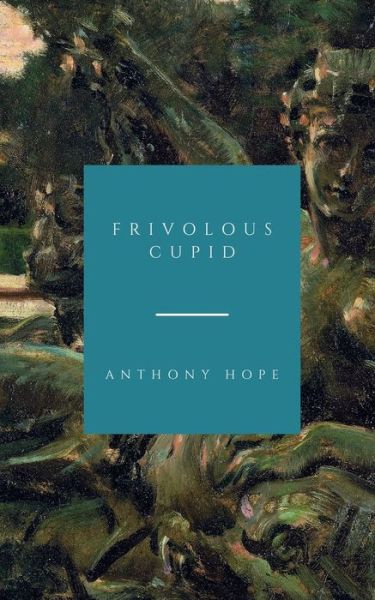 Cover for Anthony Hope · Frivolous Cupid (Paperback Book) (2021)