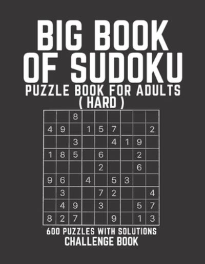 Big Book of Sudoku - Creative Quotes - Książki - Independently Published - 9798746014757 - 28 kwietnia 2021