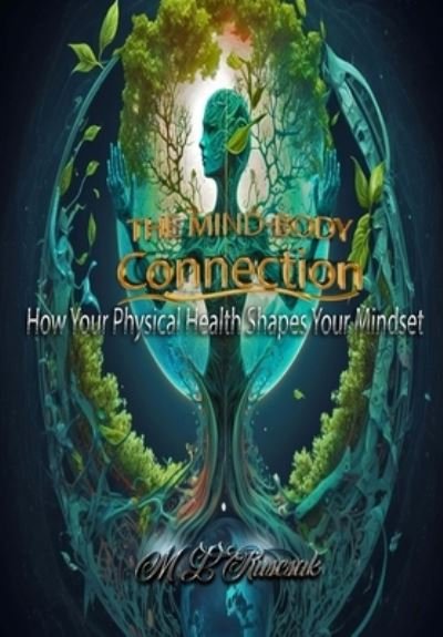 Cover for M. L. Ruscsak · How Your Physical Health Shapes Your Mindset (Buch) (2024)