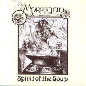 Cover for Morrigan · Spirit Of The Soup (CD) (2004)