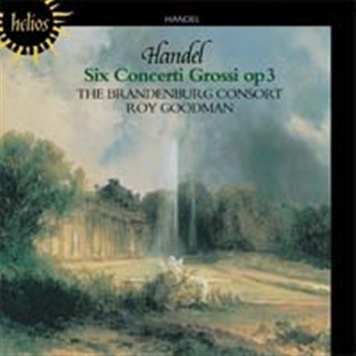 Brandenburg Consortgoodman · Handelsix Concerti Grossi Op3 (CD) (2001)