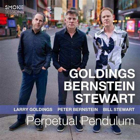 Perpetual Pendulum - Larry Goldings / Peter Bernstein / Bill Stewart - Musikk - SMOKE SESSIONS - 0195269136758 - 8. april 2022