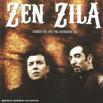Zen Zila - Mais Ou On Va Comme Ca - Zen Zila - Musik - CAPITOL - 0602498294758 - 