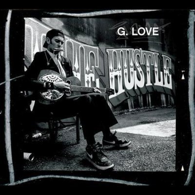 Cover for G Love · Hustle (CD) [Clean edition] (2016)