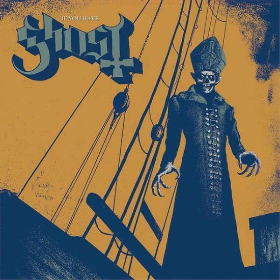 If You Have Ghost - Ghost - Musiikki - SPINEFARM - 0602537597758 - keskiviikko 8. elokuuta 2018