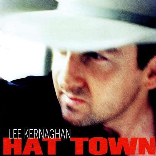 Lee Kernaghan · Hat Town (CD) [Remastered edition] (2017)