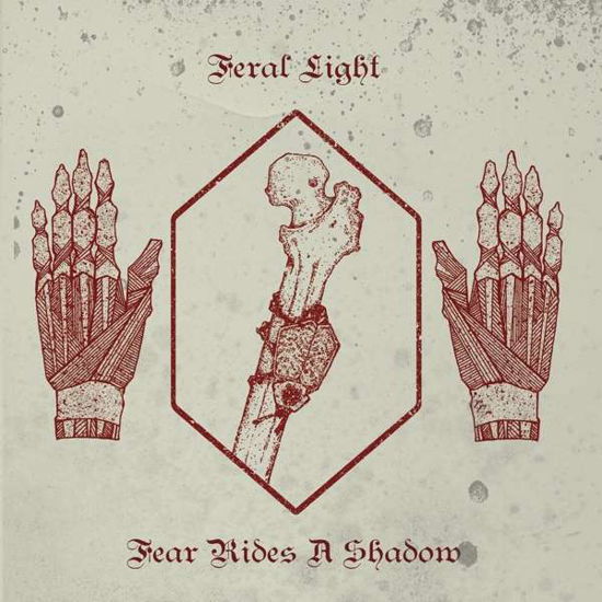 Cover for Feral Light · Fear Rides A Shadow (CD) (2019)