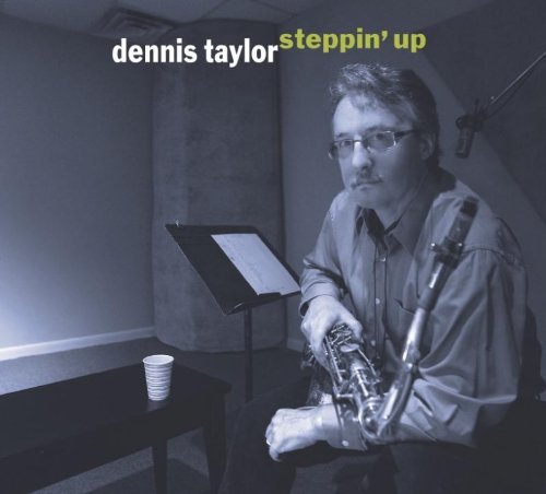 Cover for Dennis Taylor · Steppin' Up (CD) (2011)