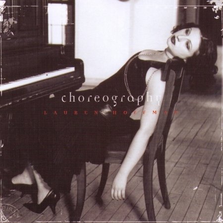 Choreography - Lauren Hoffman - Música - FARGO - 3298490210758 - 22 de março de 2006