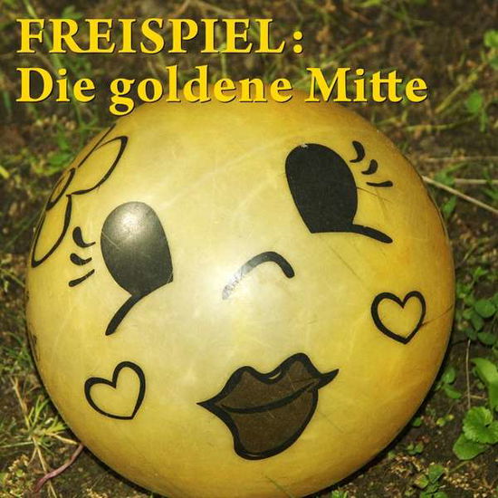 Cover for Freispiel · Die Goldene Mitte (LP) (2019)