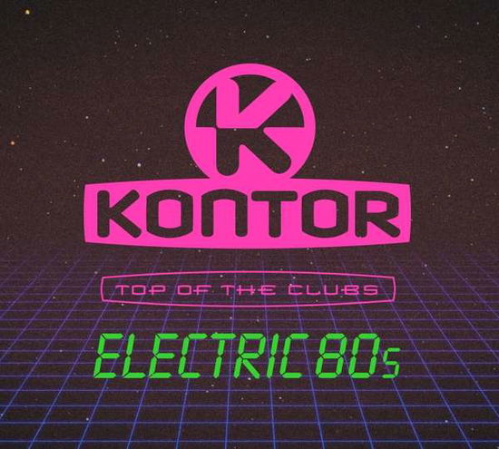 Cover for Kontor Top of the Clubs-electric 80s (CD) (2019)