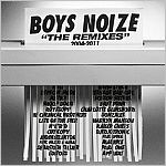 The Remixes 2004-2011 - Boys Noize - Musik - ULTRA VYBE CO. - 4526180101758 - 7. december 2011