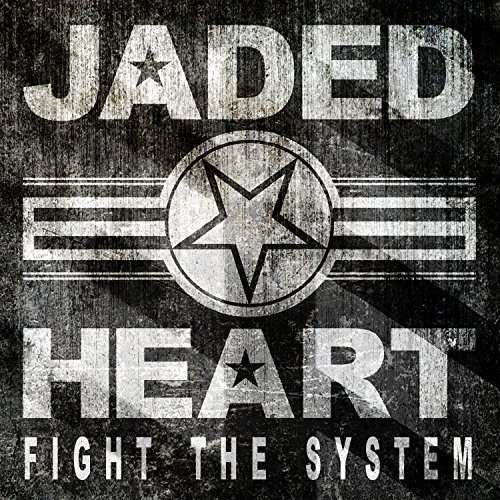 Cover for Jaded Heart · Fight the System (CD) [Bonus Tracks edition] (2014)