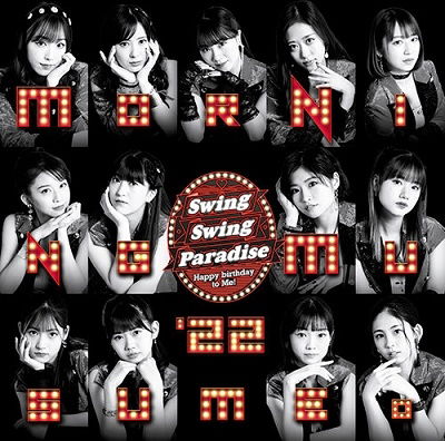 Cover for Morning Musume.`22 · Swing Swing Paradise / Happy Birthday to Me! (CD) [Japan Import edition] (2022)