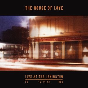 Cover for House of Love · Live At The Lexington (CD) (2014)
