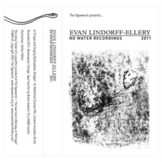 Cover for Evan Lindorff-ellery · No Water Recordings 2011 (Kassette) (2021)