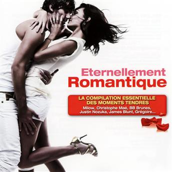 Cover for Eternellement Romantique · Milow,mae c,bb brunes... (CD) (2012)