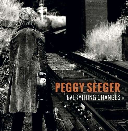 Cover for Peggy Seeger · Everything Changes (CD) (2014)
