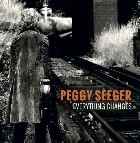 Everything Changes - Peggy Seeger - Musik - SIGNET - 5060111970758 - 1. september 2014