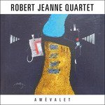 Cover for Robert Jeanne Quartet · Awevalet (CD) (2016)