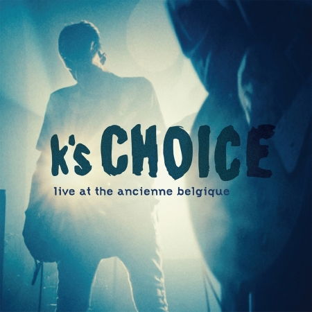 Live At The Ab - K'S Choice - Musik - WALLABY - 5419999109758 - 16. Februar 2018