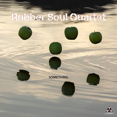 Something - Rubber Soul Quartet - Muziek - LOSEN RECORDS - 7090025832758 - 3 februari 2023
