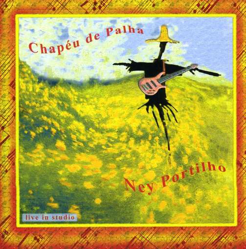 Cover for Portilho Ney · Chapeu De Palha (CD) (2013)