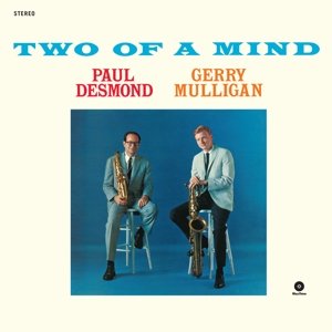 Cover for Desmond,paul / Mulligan,gerry · Two of a Mind (LP) [Bonus Tracks, 180 gram edition] (2013)