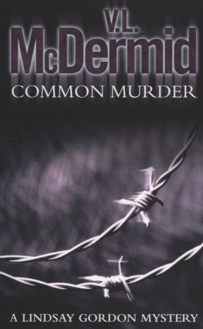 Cover for V. L. McDermid · Common Murder - Lindsay Gordon Crime Series (Pocketbok) (2004)