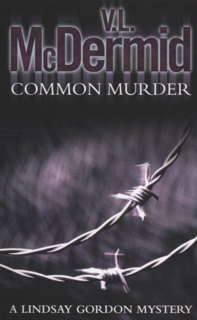Cover for V. L. McDermid · Common Murder - Lindsay Gordon Crime Series (Taschenbuch) (2004)