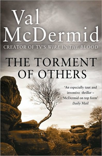 The Torment of Others - Tony Hill and Carol Jordan - Val McDermid - Książki - HarperCollins Publishers - 9780007344758 - 4 marca 2010