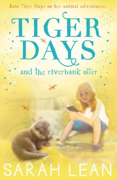 Cover for Sarah Lean · The Riverbank Otter - Tiger Days (Paperback Book) (2018)