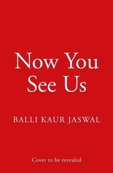 Cover for Balli Kaur Jaswal · Now You See Us (Paperback Book) (2023)