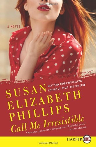 Cover for Susan Elizabeth Phillips · Call Me Irresistible: a Novel (Paperback Bog) [1st edition] (2011)